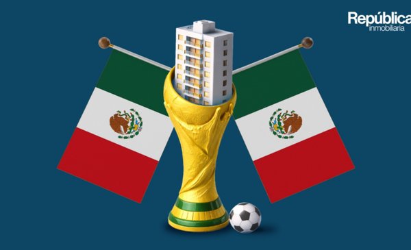 Mundial 2026 en México impulsaría la renta corta y a los corredores consolidados